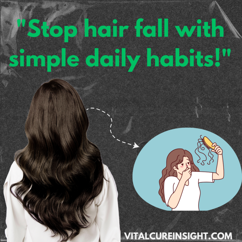 How-to-Stop-Hair-Fall-Naturally:-Daily-Habits-That-Work