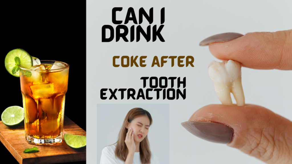 Can-I-Drink-Coke-After-Tooth-Extraction?